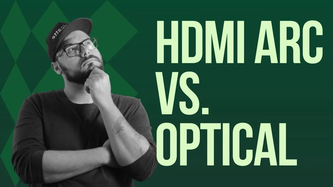HDMI ARC vs. Optical